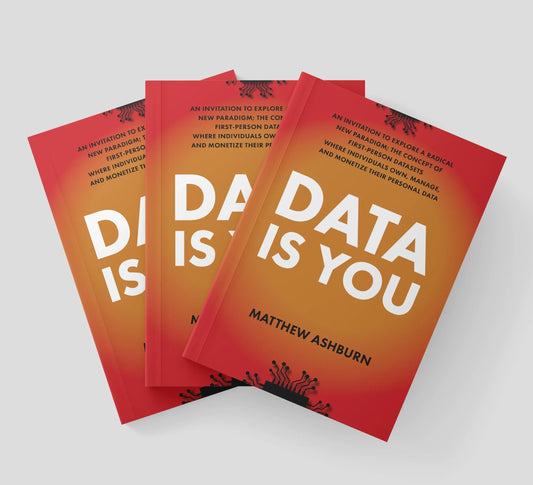 Unlock Your Digital Wealth: "Data IS You" and the Dawn of Personal Data Monetization - Data IS You